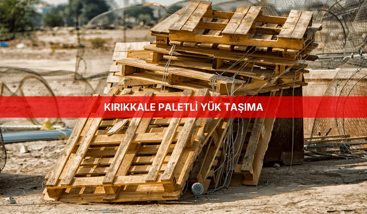 Kırıkkale Paletli Yük Taşıma